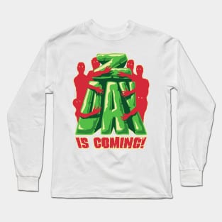 Z Day is Coming! Long Sleeve T-Shirt